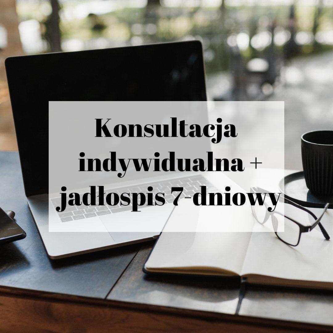 Konsultacja indywidualna + jadłospis 7-dniowy